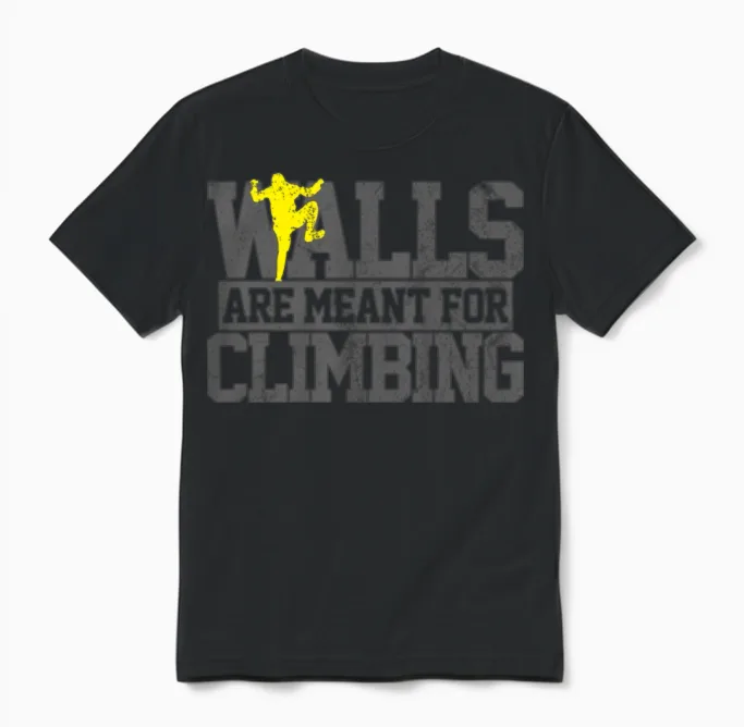 Walls Are Meant for Climbing Unisex T-Shirt in Black