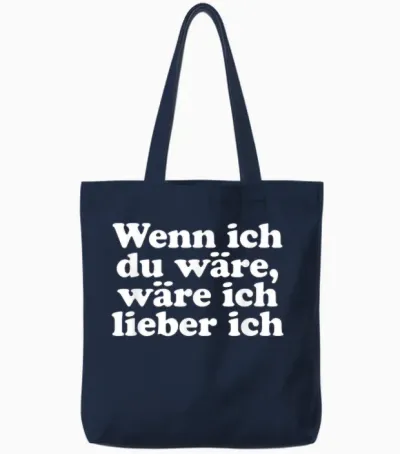 T-Shirt with German Text "wenn Ich Du Wäre Ich Lieber Ich Lustige Sayings" [wenn Ich, Black, S Tote Bags - Navy