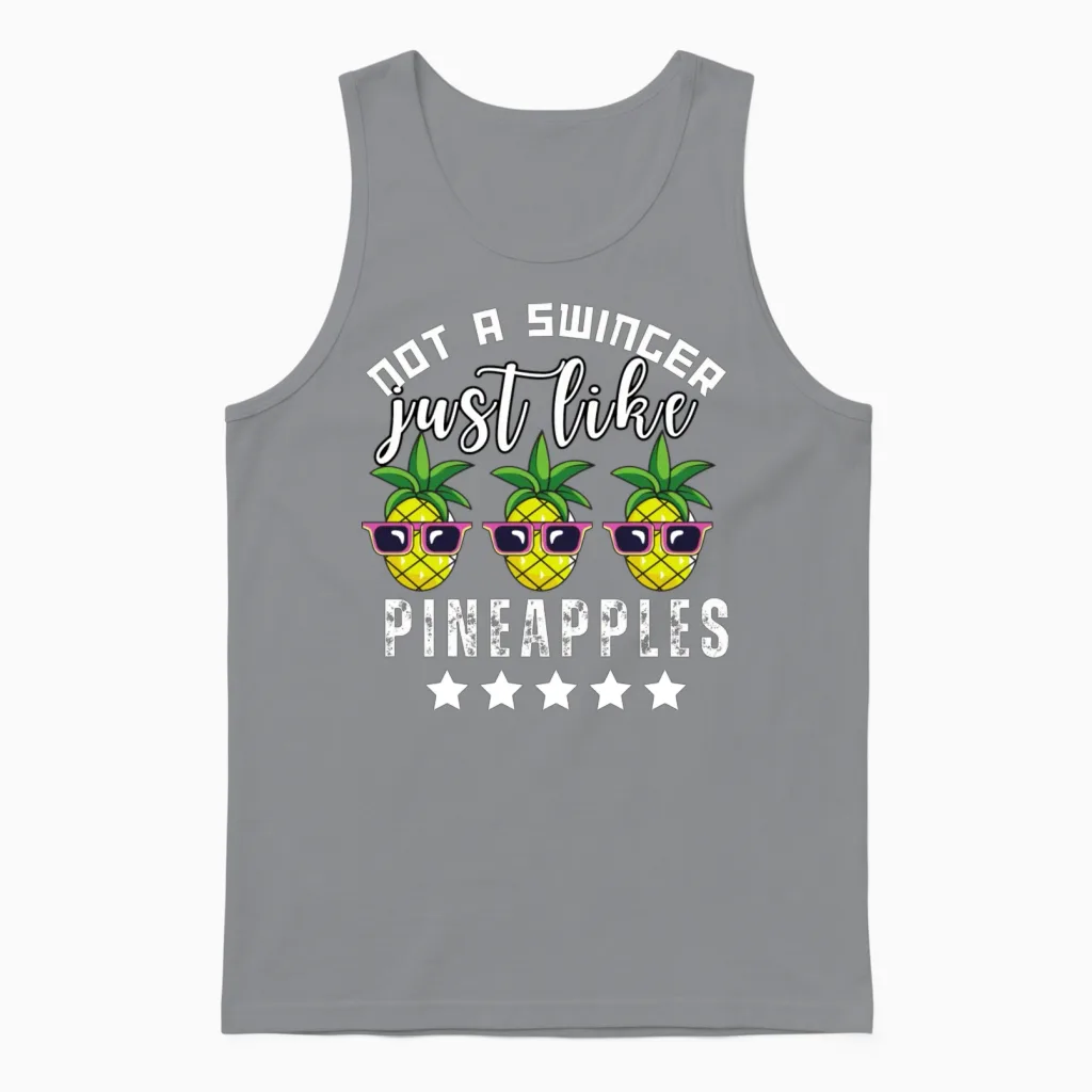 Not a Swinger Just Like Pineapples Funny Unisex Tank Top in Sport Grey
