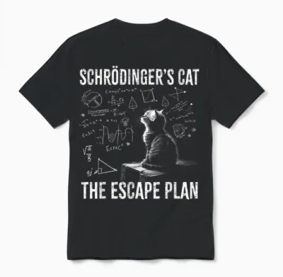 Schrödinger's Cat the Escape Plan Funny Scientist & Teacher T-Shirt, Black, S Unisex T-Shirt - Black