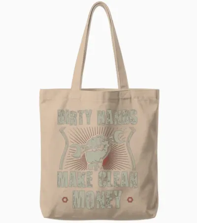Dirty Hands Make Clean Money Funny Mechanic Tote Bags - Natural