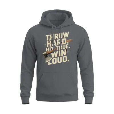 Axe Throwing League Throw Hard Hit True Unisex Hoodie - Charcoal