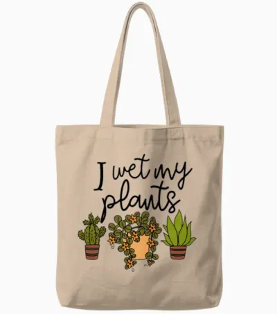 I Wet My Plants Gardening Tote Bags - Natural