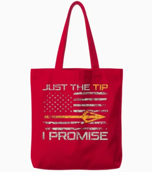 Just the Tip I Promise - Funny Bow Hunting Camo (on Back) Tote Bags in Red