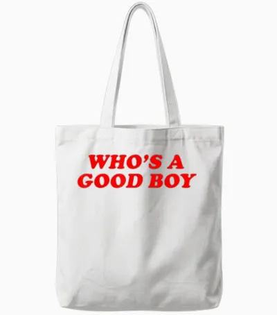 Who's a Good Boy Y2k Inspired Funny Dog Pet Women Men Tote Bags - White