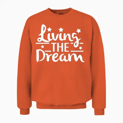 Funny Living the Dream Unisex Sweatshirt - Orange