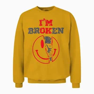 Confused Smile I'm Broken Invisible Illness I'm Ok Broken Unisex Sweatshirt - Gold