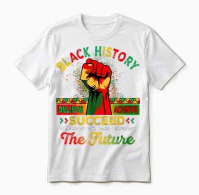 Believe Achieve Succeed African Freedom Black History Month Unisex T-Shirt - White