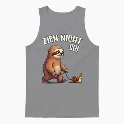 Faultier Humor Spruch, Zieh Nicht So, Schnecke Humor Wandern Unisex Tank Top - Sport Grey