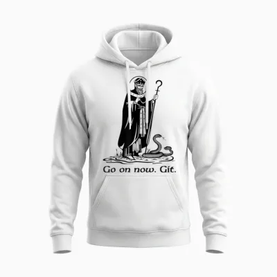 Funny Saint Patrick Irish Catholic St Patrick's Day Go On Unisex Hoodie - White