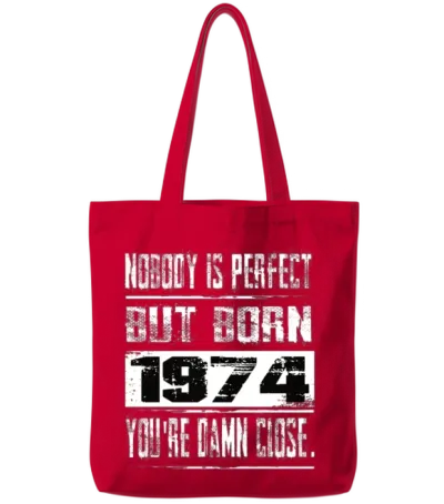 Nobody Is Perfect but Born 1974 Birthday Tote Bags - Red