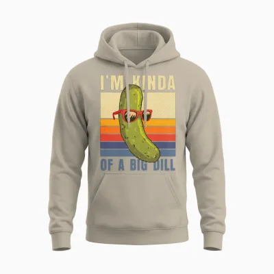 I'm Kinda of a Big Dill Cucumber Pickles Vintage Unisex Hoodie - Sand