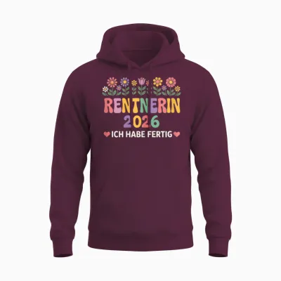 Damen Rentnerin 2026 Ich Habe Fertig Rente Frau Unisex Hoodie - Maroon