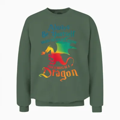 Always Be Yourself Unless You Can Be a Dragon Gift Short Sleeve Unisex Sweatshirt - Military Green