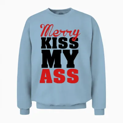 Merry Kiss My Ass Unisex Sweatshirt - Light Blue