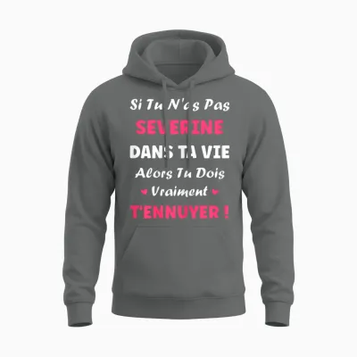 Name Severine Dans Ta Vie Personalized Humour First Name Severine Unisex Hoodie - Graphite Heather