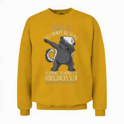 Sei Immer Du Selbst Lustiges Honigdachs Unisex Sweatshirt - Gold