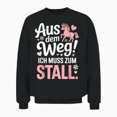 Reiten Aus Dem Weg Ich Muss Zum Stall Pferdemädchen Pferde Unisex Sweatshirt - Black