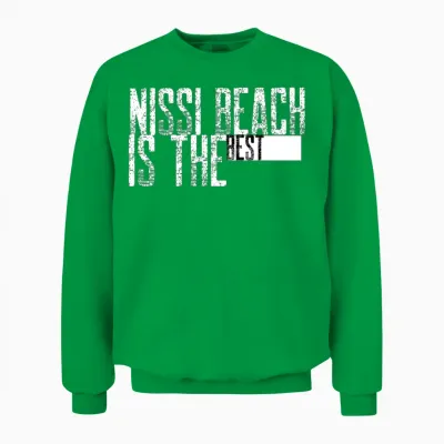 Nissi Beach Is the Best Unisex Sweatshirt - Irish Green