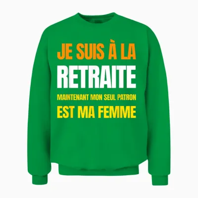 Mon Patron Est Ma Femme Cadeau Départ Retraite 2025 Humour Unisex Sweatshirt - Irish Green