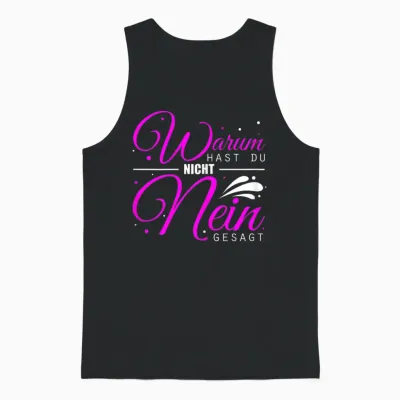 Women's Warum Hast Du Nicht Nein Gesagt - Schlager Malle Party T-Shirt, Black Unisex Tank Top - Black