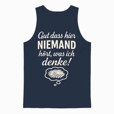 Niemand Hört Was Ich Denke Lustiger Spruch Geschenkidee Unisex Tank Top - Navy