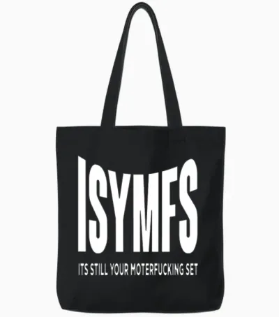 Isymfs Its Still Your Motherfucking Set Tote Bags - Black