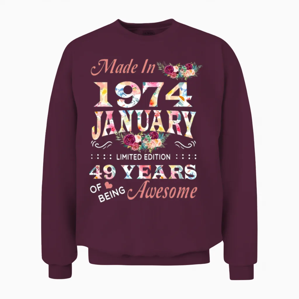 January 1974 Flower 49 Years of Being Awesome Unisex Sweatshirt in Maroon