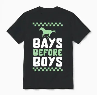 Horse Shirt, Bays Before Boys Horses Tee, Girl Unisex T-Shirt - Black