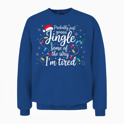 Christmas Lights Probably Just Gonna Jingle Some of the Way Unisex Sweatshirt - Royal