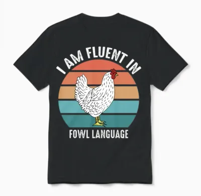 Retro Vintage Chicken Shirt I Am Fluent Unisex T-Shirt - Black