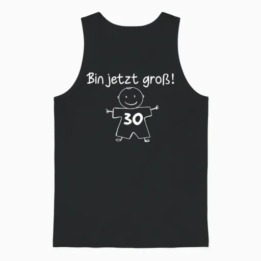Funny Humor Bin Jetzt Groß 30th Birthday T-Shirt, Black Unisex Tank Top - Black