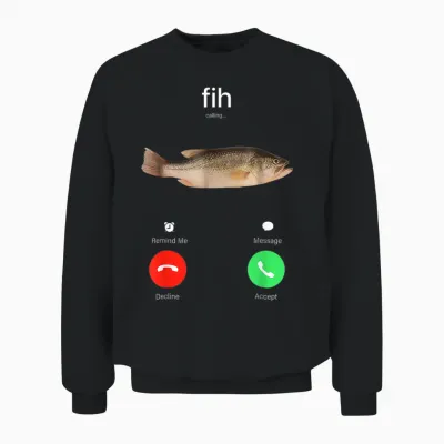 Fih Calling Remind Me Message Decline Accept Phone Call Fish Unisex Sweatshirt - Black