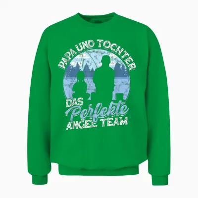 Papa & Tochter Das Perfekte Angel Team Fischen Angeln Angler Unisex Sweatshirt - Irish Green