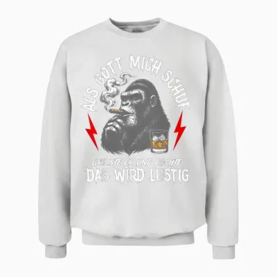 Als Gott Mich Schuf, Grinste Er Und Dachte Lustiger Affe Unisex Sweatshirt - White