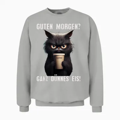 Guten Morgen Very Thin Ice Black Cat Morning Grump Unisex Sweatshirt - Ash