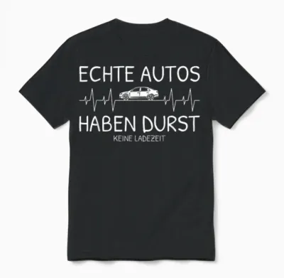 Echte Autos Haben Durst Und Keine Ladezeit Herzschlag Auto Unisex T-Shirt - Black