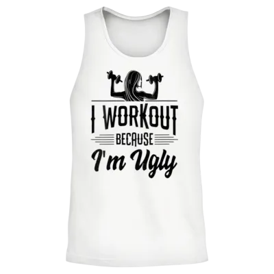 Womens I Workout Because I M Ugly Women Funny Gym Unisex Tank Top - White