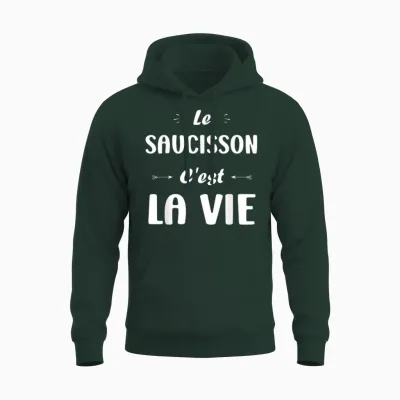 Funny Quote Le Saucisson C'est La Vie Humour Saucisson Unisex Hoodie - Forest
