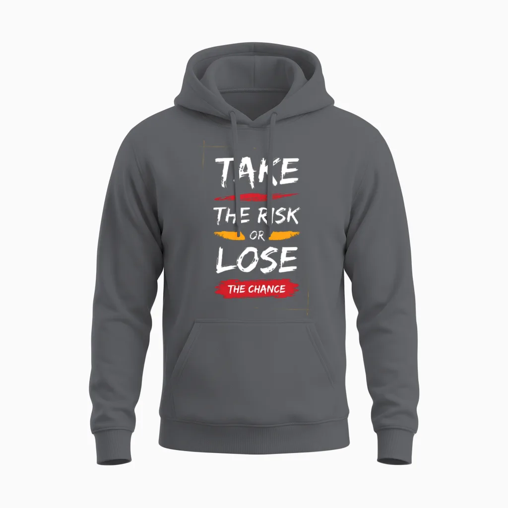 Take the Risk or Lose the Chance β Bold Motivation Unisex Hoodie in Charcoal