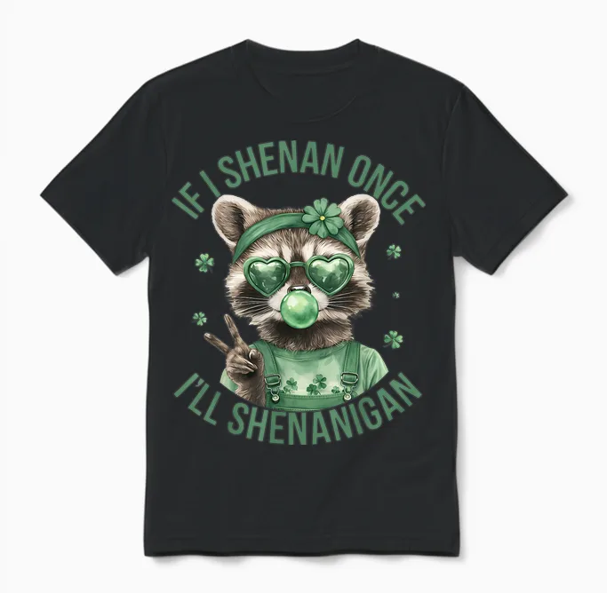 If I Shenan Once I'll Shenanigan St Patricks Day Raccoon Unisex T-Shirt in Black