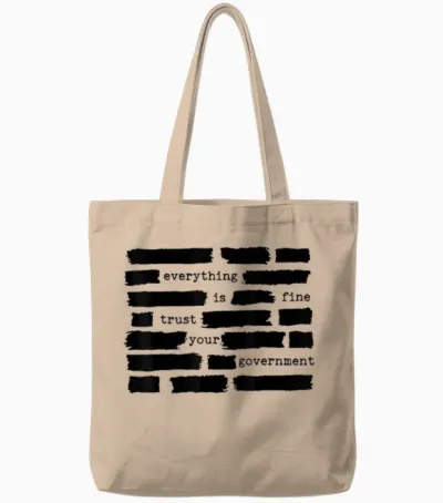 Everything Is Fine Trust Your Government Tote Bags - Natural