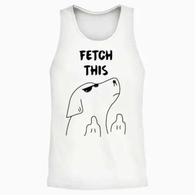 Fetch This Dog Funny Animals Trendy Dog Unisex Tank Top - White