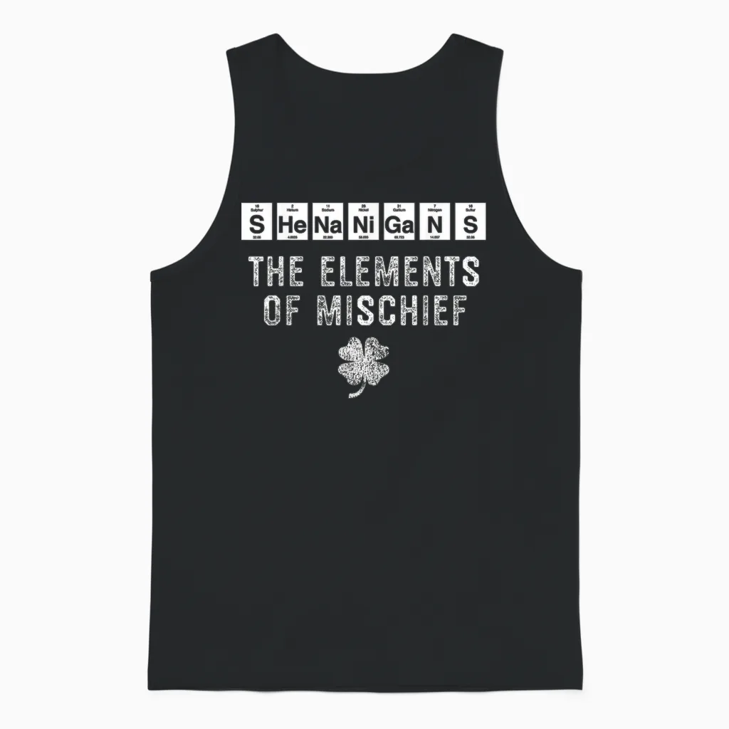 Shenanigans Funny St Patricks Day Chemistry Periodic Table Unisex Tank Top in Black