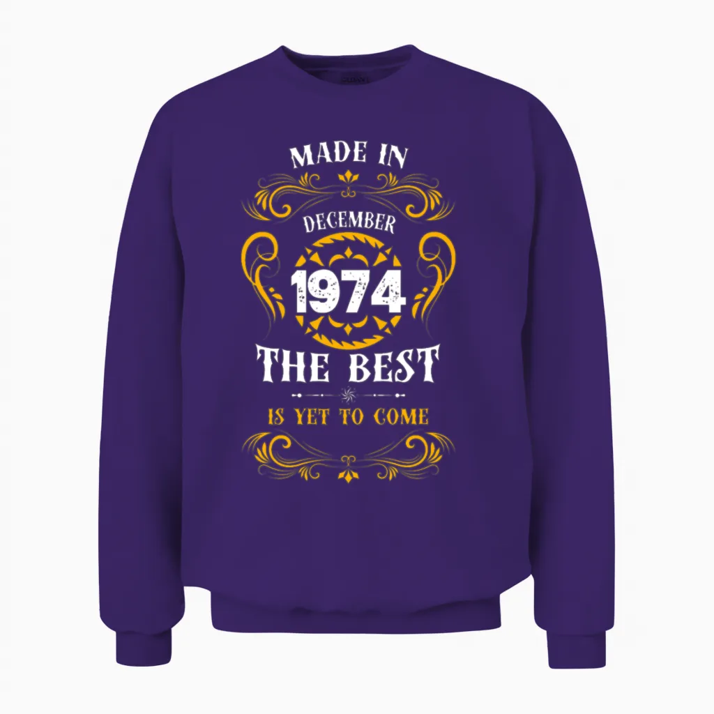 Made in January 1974 the Best Unisex Sweatshirt in Purple
