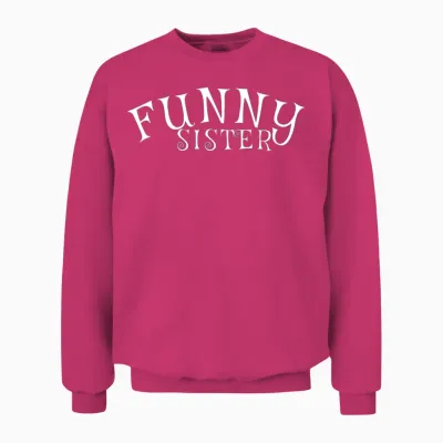 Funny Sister W Unisex Sweatshirt - Heliconia