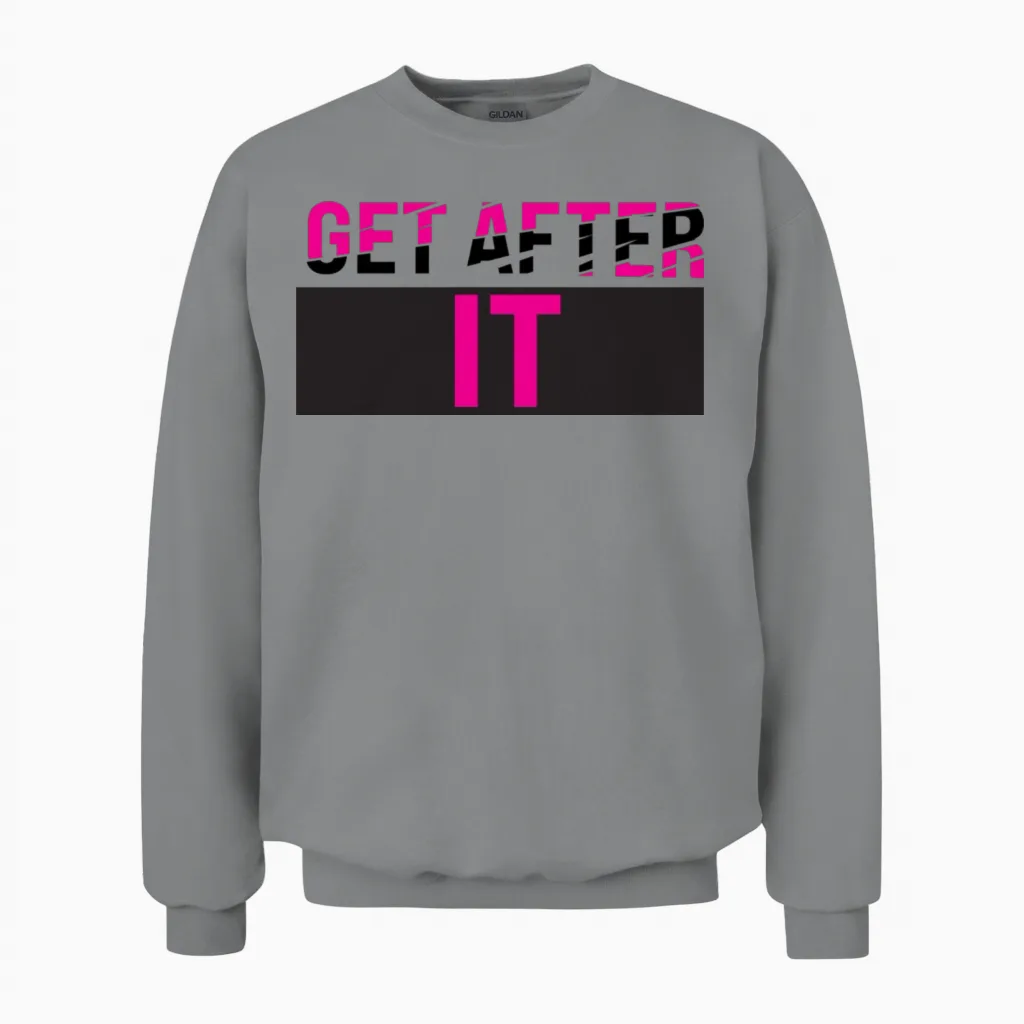 Get After It Unisex Sweatshirt in Sport Grey