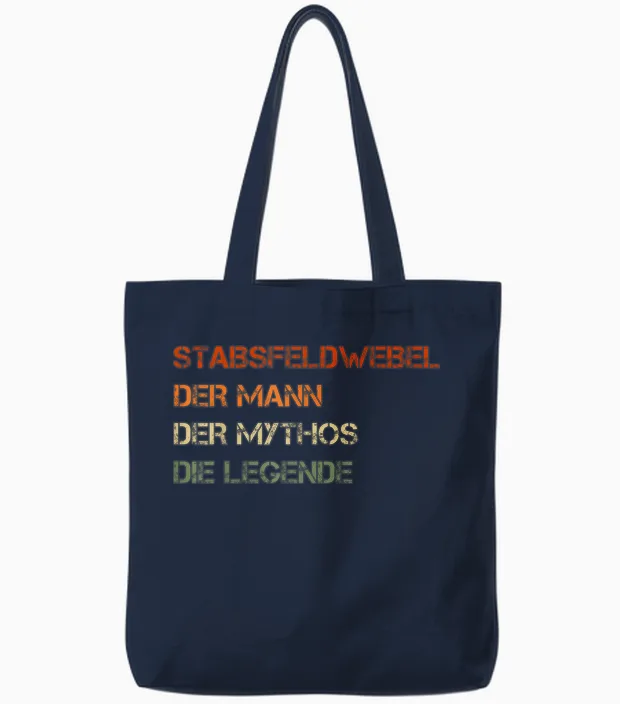 Stabsfeldwebel - Der Mann, Der Mythos, Die Legende Tote Bags in Navy
