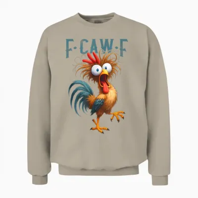 F-Caw-F Chicken Humor F-Caw-F Quote Rooster Meme Unisex Sweatshirt - Sand