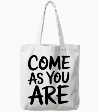 “come as You Are” Handwritten Tote Bags - White